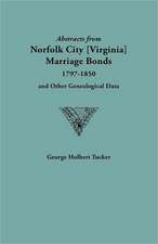 Abstracts from Norfolk City Marriage Bonds [1797-1850]