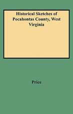 Historical Sketches of Pocahontas County, West Virginia