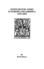 Scots-Dutch Links in Europe and America, 1575-1825