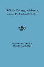 Dekalb County, Alabama, Grantee Deed Index, 1835-1895