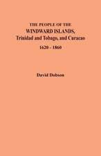 People of the Windward Islands, Trinidad and Tobago, and Curacao, 1620-1860