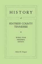 History of Fentress County, Tennessee. the Old Home of Mark Twain's Ancestors. World War Memorial Edition, 1920