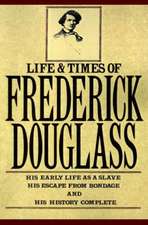 Life and Times of Frederick Douglass