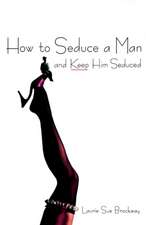 How to Seduce a Man