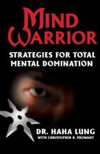 Mind Warrior: Strategies For Total Mind Domination