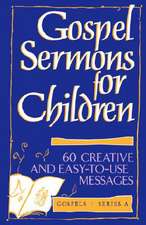 Gospel Sermons for Children, Gospels Series a