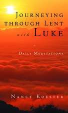 Journeying Through Lent with Luke: A Guide for Those Who Mourn