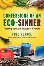 Confessions of an Eco-Sinner: Tracking Down the Sources of My Stuff