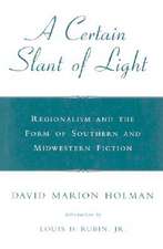 A Certain Slant of Light: Regionalism and the Form of Southern and Midwestern Fiction