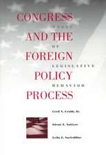 Congress and the Foreign Policy Process: Modes of Legislative Behavior