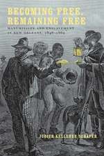 Becoming Free, Remaining Free: Manumission and Enslavement in New Orleans, 1846--1862