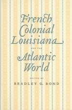 French Colonial Louisiana and the Atlantic World