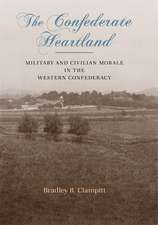 The Confederate Heartland: Military and Civilian Morale in the Western Confederacy