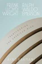 Frank Lloyd Wright and Ralph Waldo Emerson