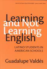 Learning and Not Learning English: Latino Students in American Schools