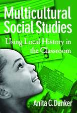 Multicultural Social Studies: Using Local History in the Classroom