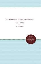 The Royal Governors of Georgia, 1754-1775