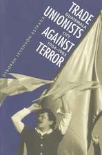 Trade Unionists Against Terror: Guatemala City, 1954-1985