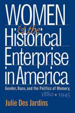 Women and the Historical Enterprise in America