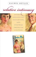 Relative Intimacy: Fathers, Adolescent Daughters, and Postwar American Culture