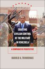 Crafting Civilian Control of the Military in Venezuela