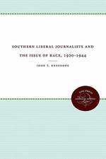 Southern Liberal Journalists and the Issue of Race, 1920-1944