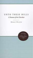 Unto These Hills: A Drama of the Cherokee