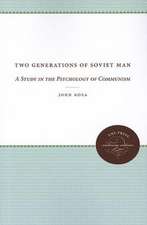 Two Generations of Soviet Man: A Study in the Psychology of Communism