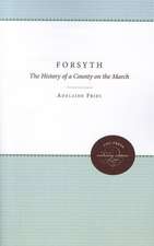 Forsyth: The History of a County on the March