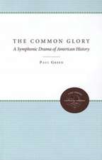 The Common Glory: A Symphonic Drama of American History