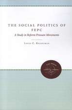 The Social Politics of FEPC: A Study in Reform Pressure Movements