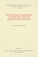 The Myth of Paraguay in the Fiction of Augusto Roa Bastos