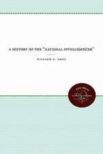 A History of the "National Intelligencer"