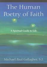 The Human Poetry of Faith: A Spiritual Guide to Life