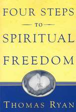 Four Steps to Spiritual Freedom