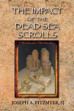 The Impact of the Dead Sea Scrolls