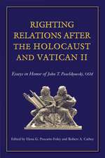 Righting Relations After the Holocaust and Vatican II