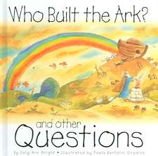 Who Built the Ark?: And Other Questions