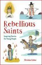 Rebellious Saints