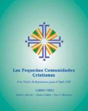 Las Pequenas Comunidades Cristianas/Small Christian Communities: Libro Tres/Book Three