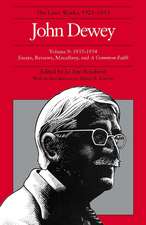 The Later Works of John Dewey, Volume 9, 1925 - 1953: 1933-1934, Essays, Reviews, Miscellany, and A Common Faith