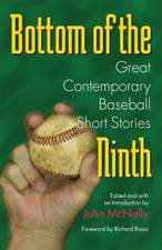 Bottom of the Ninth: Great Contemporary Baseball Short Stories