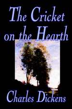 The Cricket on the Hearth by Charles Dickens, Fiction, Literary