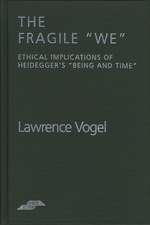 The Fragile We: Ethical Implications Of Heidegger's 