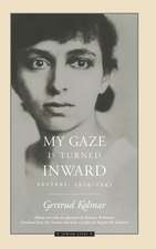 My Gaze Is Turned Inward: Letters 1938-1943