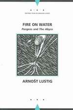 Fire on Water: Porgess and The Abyss