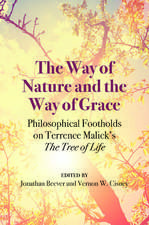 The Way of Nature and the Way of Grace: Philosophical Footholds on Terrence Malick's 