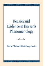 Reason and Evidence in Husserl's Phenomenology