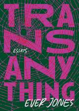 Transanything: Essays