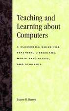 Teaching and Learning about Computers